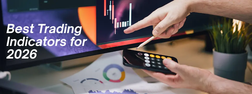 Best Trading Indicators for 2026: Tools Forex Traders Use