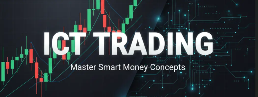 ICT Trading: Meaning, Core Concepts, Kill Zones, and Safe Study Plan