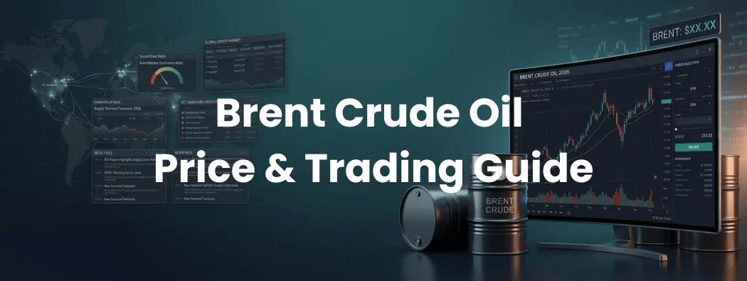 Brent Crude Oil Price & Trading Guide 2026