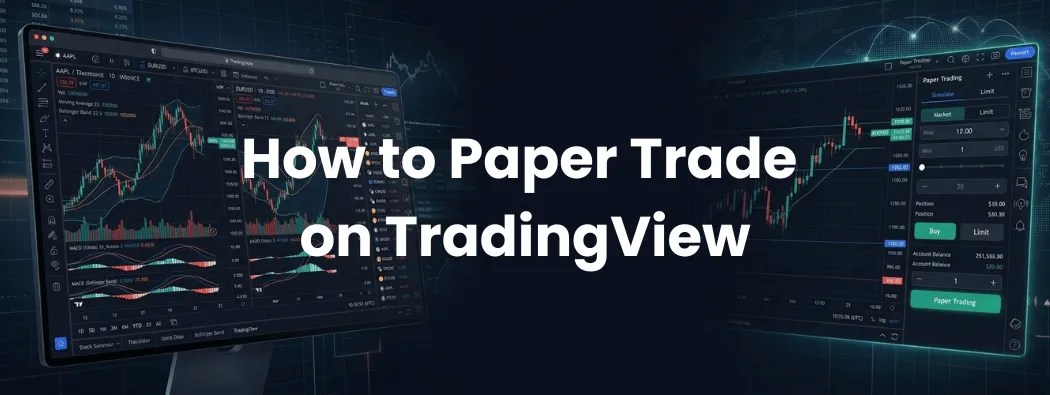 How to Paper Trade on TradingView: A Step-by-Step Guide